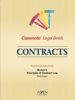 Contracts: Keyed to Courses Using Burton's Principles of Contract Law (Casenote Legal Briefs) 0735563292 Book Cover