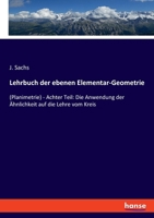 Lehrbuch der ebenen Elementar-Geometrie: (Planimetrie) - Achter Teil: Die Anwendung der Ähnlichkeit auf die Lehre vom Kreis 3348112036 Book Cover