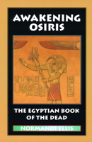 Awakening Osiris: The Egyptian Book of the Dead 0933999747 Book Cover