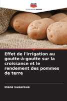 Effet de l'irrigation au goutte-�-goutte sur la croissance et le rendement des pommes de terre 620415558X Book Cover