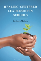 Healing Centered Leadership In Schools B0GTMPNGJX Book Cover
