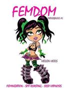 Femdom Paperbacks #1: Feminization - Spit Roasting - Sissy Hypnosis 1987414454 Book Cover