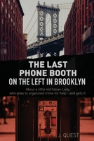 The Last Phone Booth on the Left in Brooklyn 1662923597 Book Cover