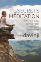 Secrets of Meditation Revised Edition: A Practical Guide to Inner Peace and Personal Transformation
