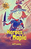 The Heroes of Maple (A Maple Room Story, #1) 1976503779 Book Cover