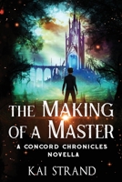 The Making of a Master B08TQ4FBJC Book Cover