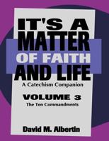 It's A Matter Of Faith And Life (Volume 3) (It's a Matter of Faith and Life) 0788003585 Book Cover