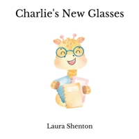 Charlie's New Glasses 1913779882 Book Cover