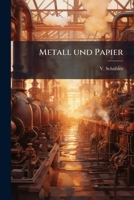 Metall und Papier 1279865970 Book Cover