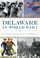 Delaware in World War I 1626199981 Book Cover