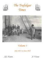 The Trafalgar Times Volume 3: July 2021 to June 2022 B09WQDW4F2 Book Cover