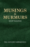 MUSINGS & MURMURS: SHORT READINGS 1970563788 Book Cover