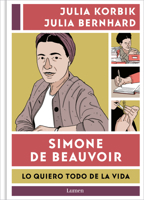 Simone de Beauvoir. Lo quiero todo de la vida (Spanish Edition) 8426426395 Book Cover