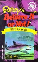 Ripley's Believe It or Not!: Wild Animals 0812512898 Book Cover