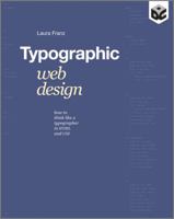 Typographic Web Design: How to Think Like a Typographer in HTML and CSS 1119976871 Book Cover