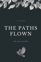 The Paths Flown B093R7XPNJ Book Cover