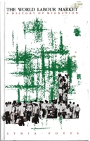 The World Labour Market: A History of Migration 0862328837 Book Cover