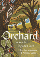 Orchard: A Year in England's Eden 0008333769 Book Cover