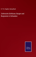 Zollerische Schlosser, Burgen Und Bergruinen in Schwaben 3741190225 Book Cover