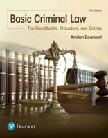Basic Criminal Law: The Constitution, Procedure, and Crimes 0135130514 Book Cover