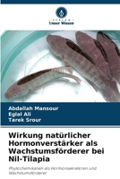 Wirkung natürlicher Hormonverstärker als Wachstumsförderer bei Nil-Tilapia (German Edition) 6207569202 Book Cover