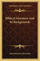 Biblical Literature And Its Backgrounds 1162807733 Book Cover