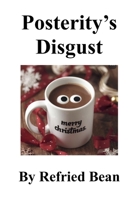 Posterity's Disgust B0GBTQCJ7M Book Cover