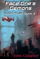 Face One's Demons: Cocytus: Book 4 0991558251 Book Cover