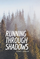 Running Through Shadows 1499011105 Book Cover