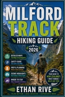 MILFORD TRACK HIKING GUIDE (Journeys Through Nature, Culture, and Timeless Landscapes) B0GF1RJGMC Book Cover