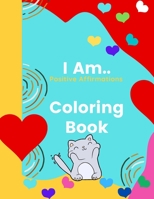 I Am Coloring Book: Words of Affirmation B096HTXZW7 Book Cover