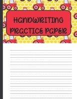 Handwriting Practice Paper: Handwriting Paper For Kids: ABC First writing  Blank Dotted Lined Sheets Notebook for K-3 Students ,120 pages, 8.5x11 Red Farm Tractor themed 1696701651 Book Cover