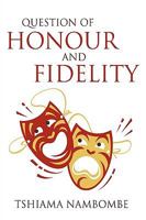 Question of Honour and Fidelity 1452017999 Book Cover
