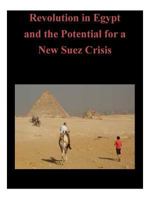 Revolution in Egypt and the Potential for a New Suez Crisis 1500500852 Book Cover