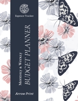 Budget Planner: Monthly Weekly Financial Tracker, Expense Workbook, Bill Payment Log Debt Organizer With Income Expenses Tracker Savings Budgeting ... Butterflies (Stay Organized) 167076494X Book Cover