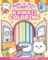 Cute 'n' Cozy Art: Kawaii Coloring: Includes a Coloring Book and 10 Gel Pens 1398874736 Book Cover
