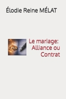 Le mariage, Alliance ou Contrat (French Edition) B0H72QGWLB Book Cover