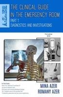 The Clinical Guide in the Emergency Room: Part 1: Diagnostics and Investigations 1099150124 Book Cover