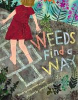 Weeds Find a Way 1442412607 Book Cover