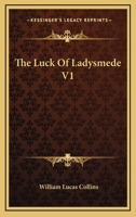 The Luck Of Ladysmede V1 0548306036 Book Cover