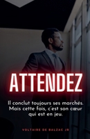 Attendez (French Edition) B0F1R41WCR Book Cover
