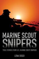 Snipers: True Stories of U.S. Marine Corps Single-Shot Warriors 1493018574 Book Cover