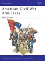 American Civil War Armies (4) - State Troops: State Troops No. 4 0850457475 Book Cover