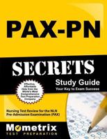PAX-PN Secrets Study Guide: Nursing Test Review for the NLN Pre-Admission Examination (PAX) 1610724860 Book Cover