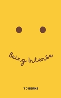 Being Intense B0H9VZL2ZN Book Cover