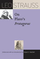 Leo Strauss on Plato’s "Protagoras" 0226818152 Book Cover