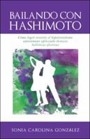 BAILANDO CON HASHIMOTO 1504369319 Book Cover