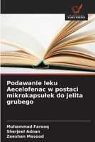 Podawanie leku Aecelofenac w postaci mikrokapsulek do jelita grubego (Polish Edition) 6209447422 Book Cover