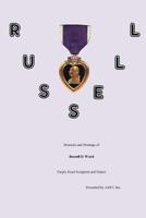 RUSSELL Memoirs and Musings of Russell D. Ward Purple Heart Recipient and Patriot 1523970197 Book Cover