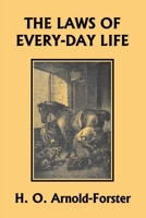 The Laws of Every-day Life (Yesterday's Classics) 163334066X Book Cover